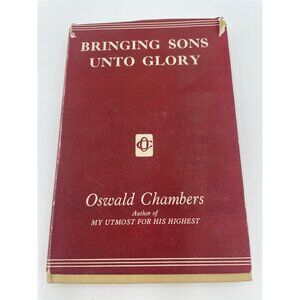 Vintage Bringing Sons Unto Glory By Oswald Chambers Hardcover Book 1958